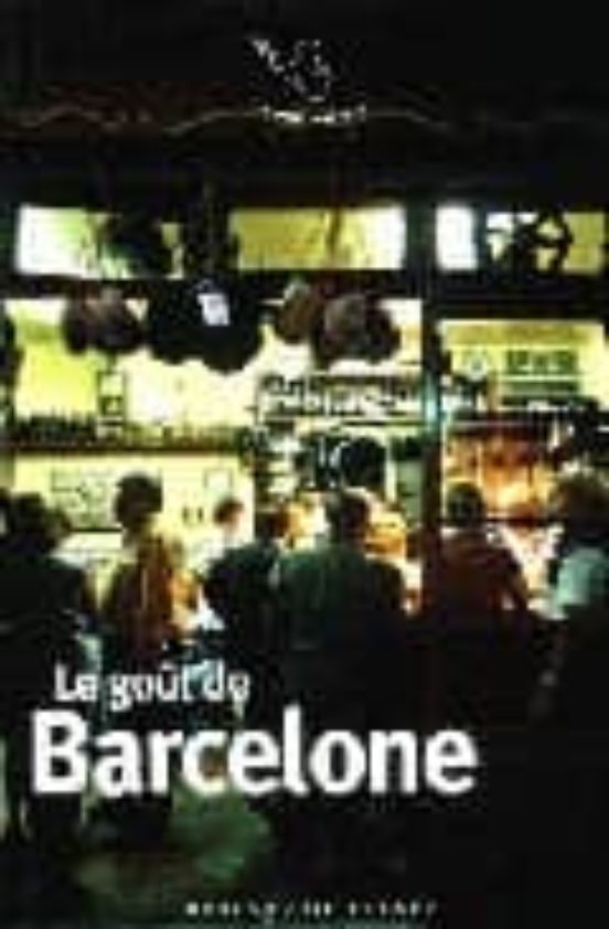 Le Gout De Barcelone