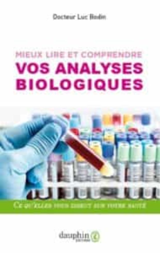 Mieux Lire Et Comprendre Vos Analyses Biologiques