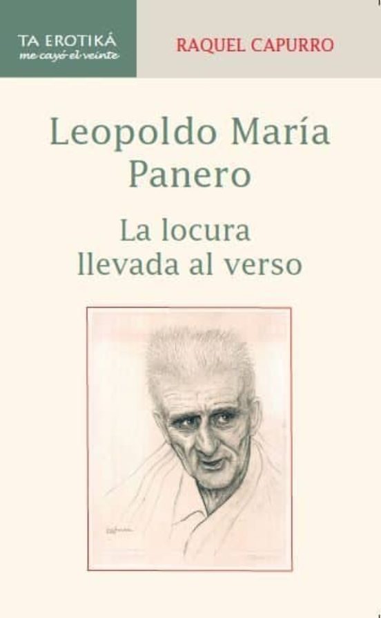 Leopoldo Maria Panero: La Locura Llevada El Verso