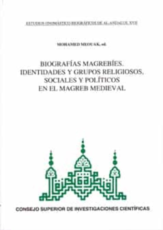 Biografias Magrebies. Identidades Y Grupos Religiosos Sociales Y Polit