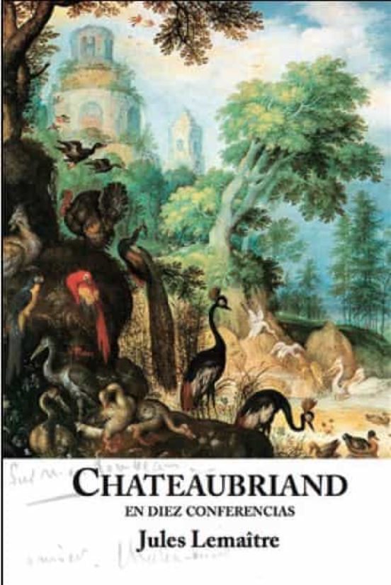 Chateaubriand En Diez Conferencias