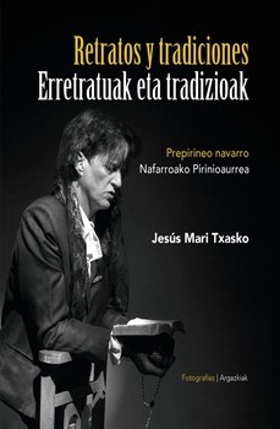 Retratos y Tradiciones. Prepinineo Navarro