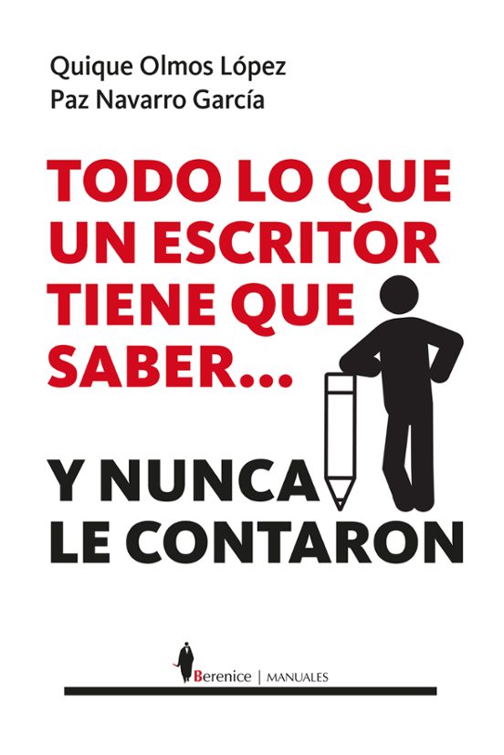 Todo Lo Que Un Escritor Tiene Que Saber... Y Nunca Le Contaron