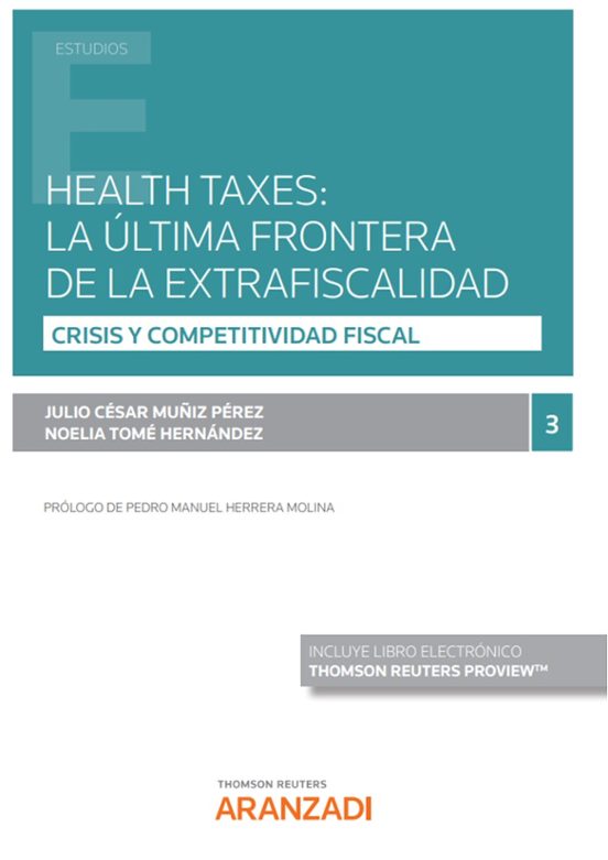 Health Taxes: La Última Frontera De La Extrafiscalidad.crisis Y Compet