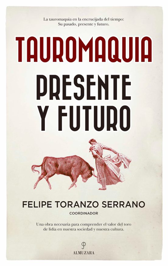 Tauromaquia. Presente Y Futuro