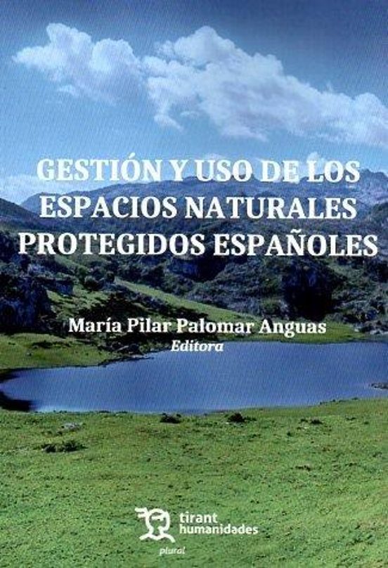 Gestión Y Uso De Los Espacios Naturales Protegidos Españoles