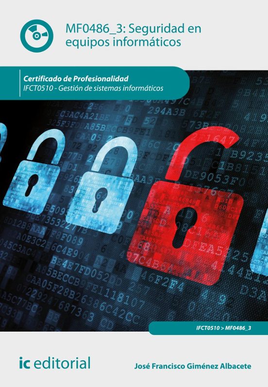 Ifct0510 - Seguridad En Equipos Informáticos.gestión De Siste