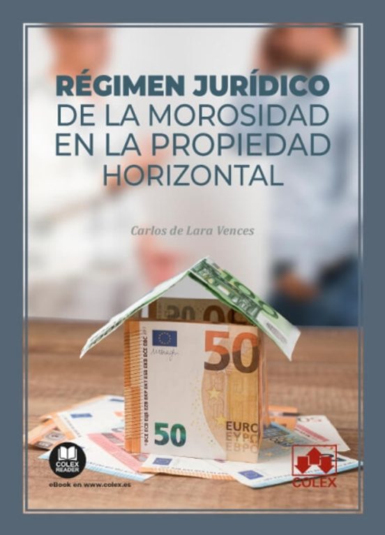Régimen Jurídico De La Morosidad En La Propiedad Horizontal