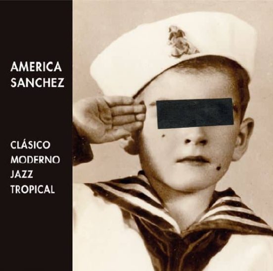 America Sanchez: Clásico Moderno Jazz Tropical