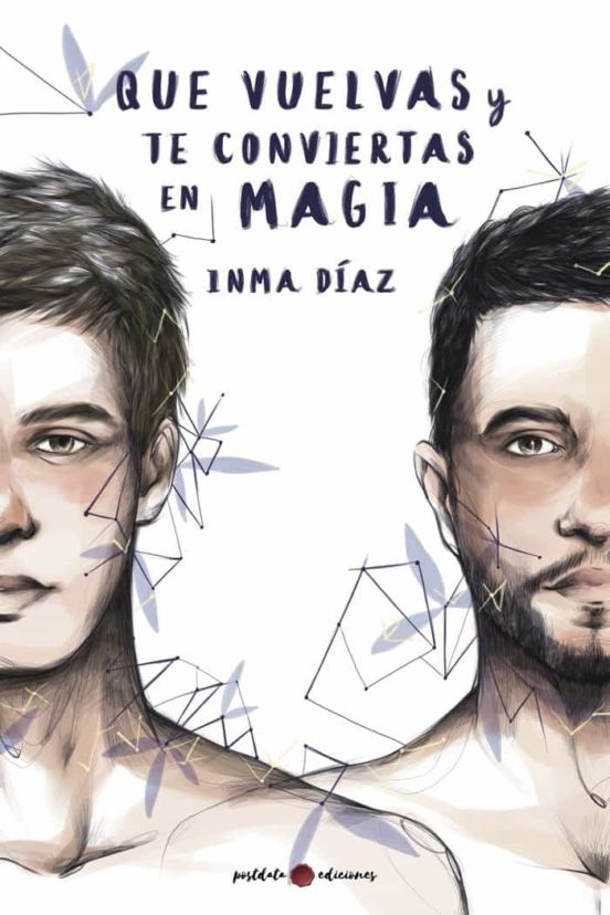 Que Vuelvas Y Te Conviertas En Magia