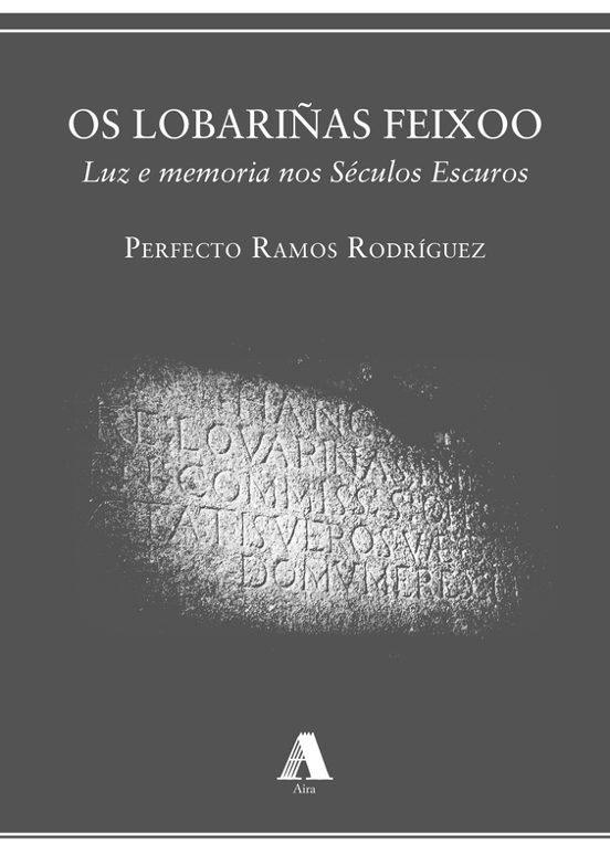 Os Lobariñas Feixoo Luz E Memoria Nos Seculos Escuros