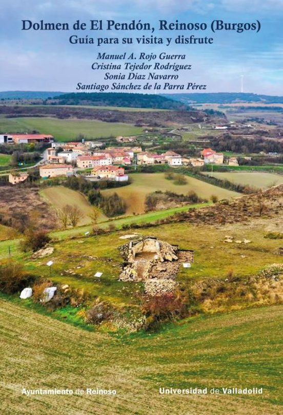 Dolmen De El Pendón Reinoso . Guía Para Su Visita Y Disf Rute