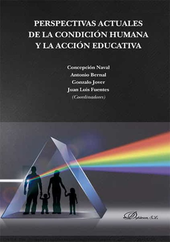 Perspectivas Actuales De La Condición Humana Y La Acción Educativa