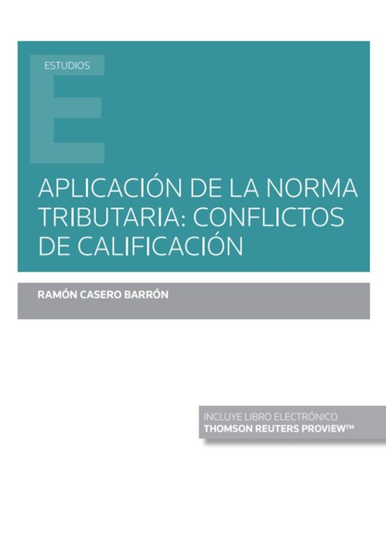 Aplicación De La Norma Tributaria: Conflictos De Calificación