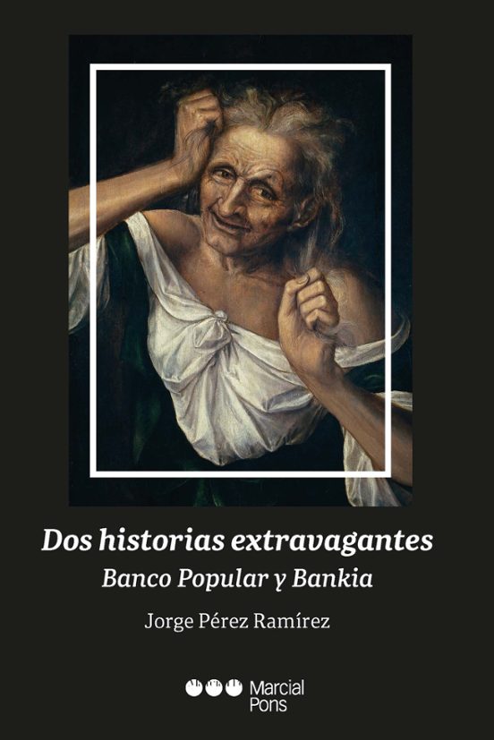 Dos Historias Extravagantes: Banco Popular Y Bankia
