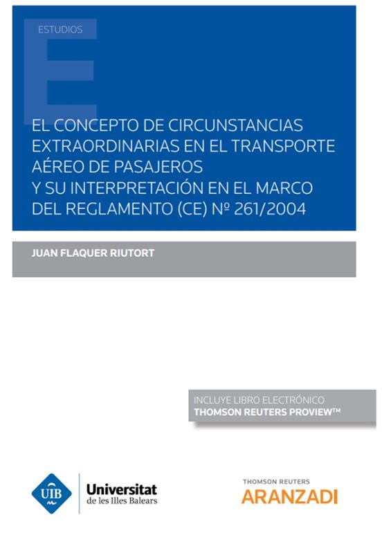 El Concepto De Circunstancias Extraordinarias En El Transporte Aéreo De Pasajeros Y Su Interpretación En El Marco Del Reglamento Nº261/2004