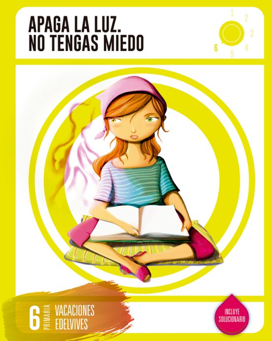 Cuaderno De Vacaciones 6º Primaria. Apaga La Luz No Tengas Miedo