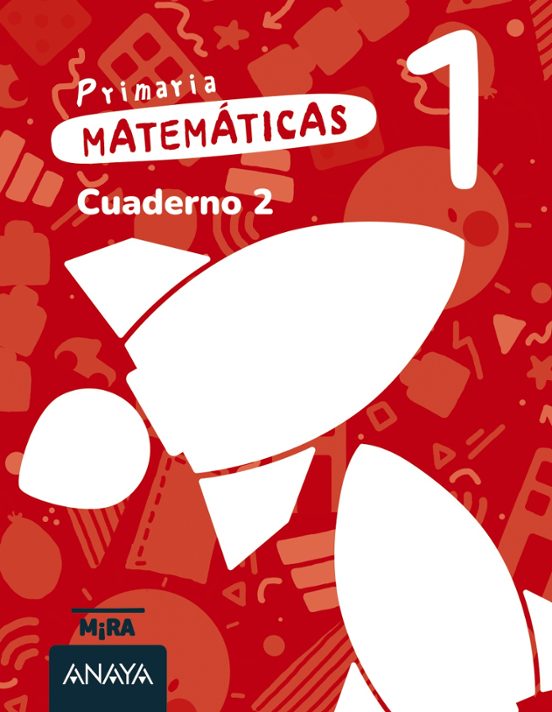 Matemáticas 1º Primaria Cuaderno 2 Mira