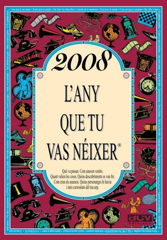 2008 L Any Que Tu Vas Neixer