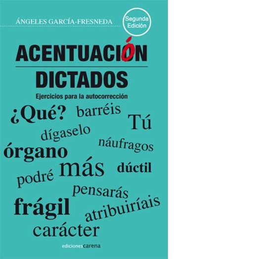 Acentuacion. Dictados: Ejercicios para la Autocorreccion