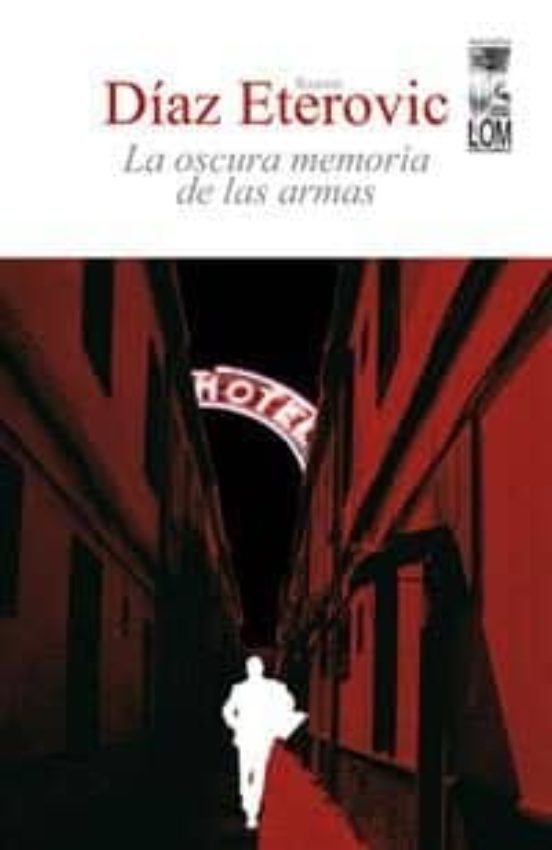 La Oscura Memoria De Las Armas