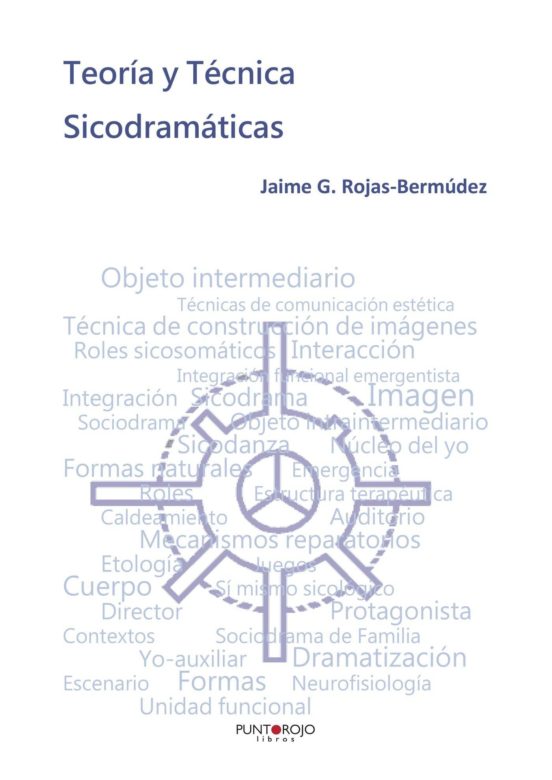 Teoría Y Técnica Sicodramáticas