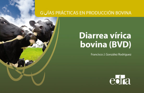 Guías Prácticas En Producción Bovina. Diarrea Vírica Bovina