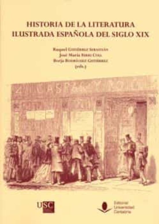 Historia De La Literatura Ilustrada Española Del Siglo XIX