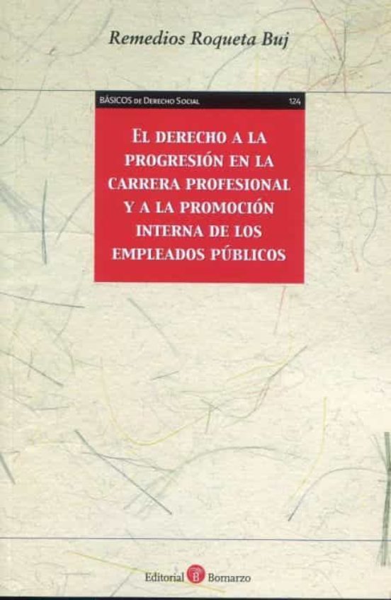 El Derecho A La Progresión En La Carrera Profesional Y A La Promoción Interna De Los Empleados Públicos