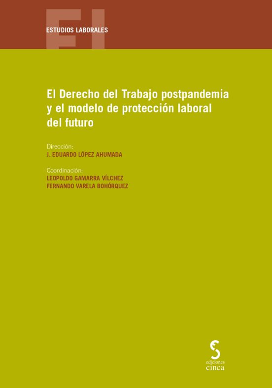 El Derecho Del Trabajo Postpandemia Y El Modelo De Protección Laboral Del Futuro