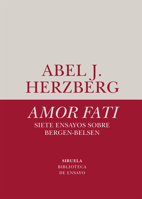 Amor Fati. Siete Ensayos Sobre Bergen-Belsen