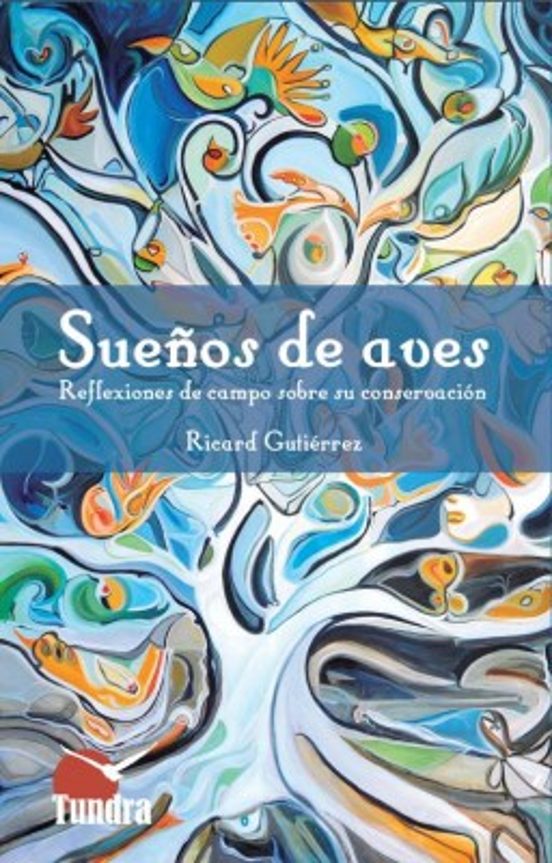 Sueños de Aves: Reflexiones de Campo sobre Su Coservacion