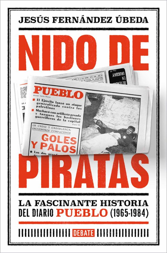 Nido De Piratas: La Fascinante Historia Del Diario Pueblo
