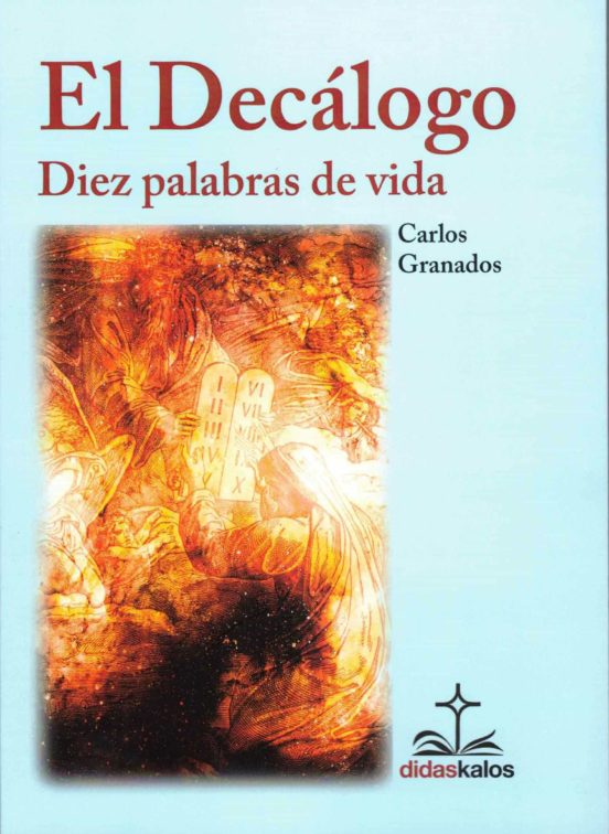 El Decalogo. Diez Palabras De Vida
