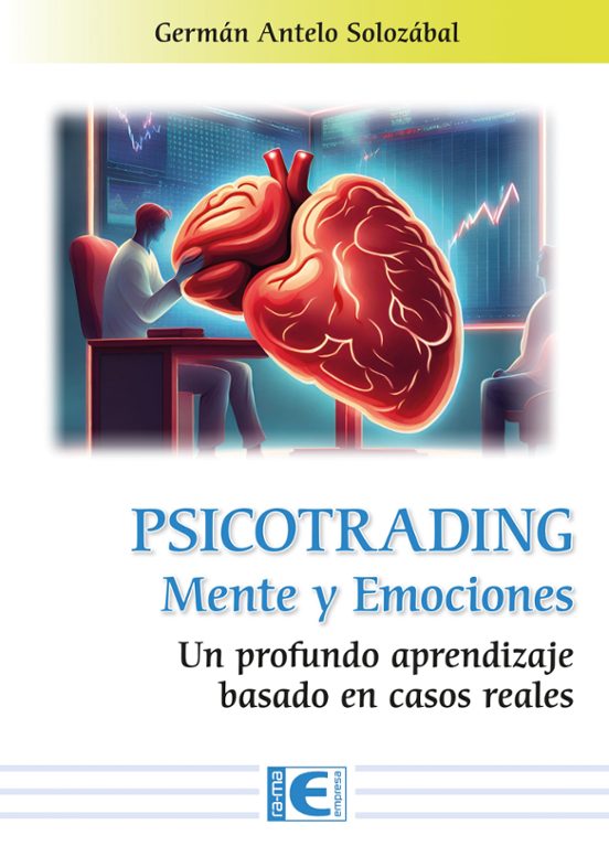 Psicotrading. Mente Y Emociones