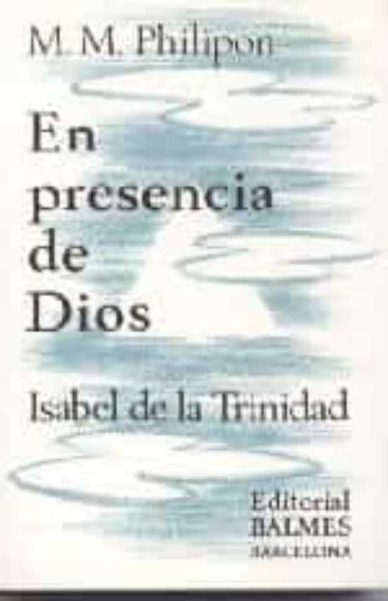 En Presencia De Dios. Isabel De La Trinidad