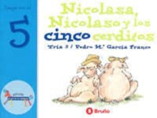 El Zoo De Los Numeros: Nicolasa Nicolaso Y Los Cinco Cerditos