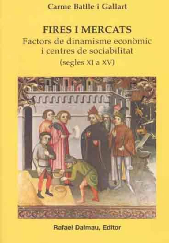 Fires I Mercats Segles Xi A Xv Factors De Dinamisme Economic I Ce Ntre
