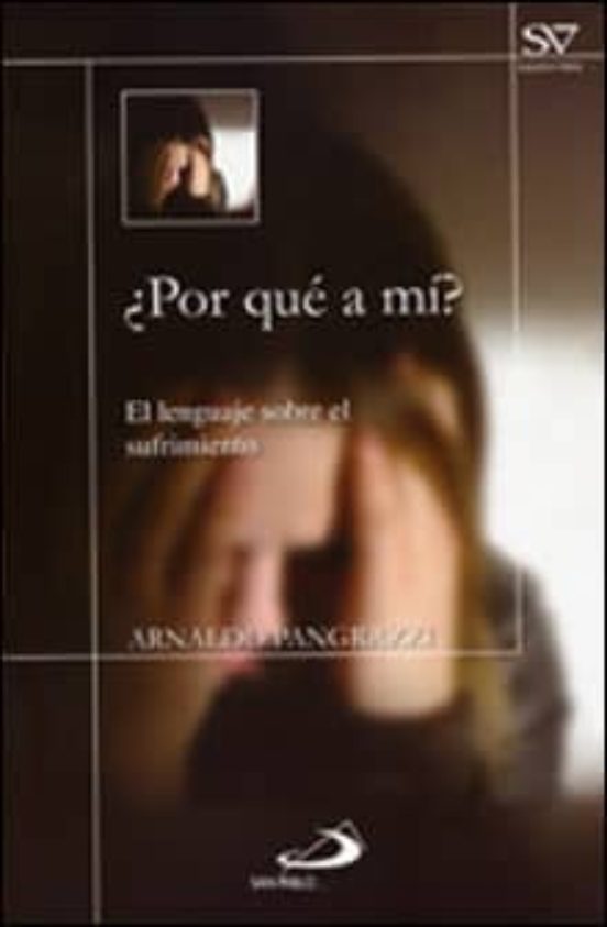 ¿por Que A Mi? El Lenguaje Sobre El Sufrimiento