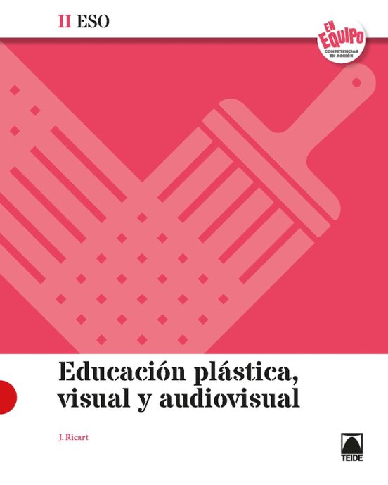 Educacion Plastica Visual Ii 2º Ciclo 3º/4º Eso Ed 2020 En Equipo