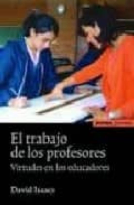 El Trabajo De Los Profesores: Virtudes En Los Educadores