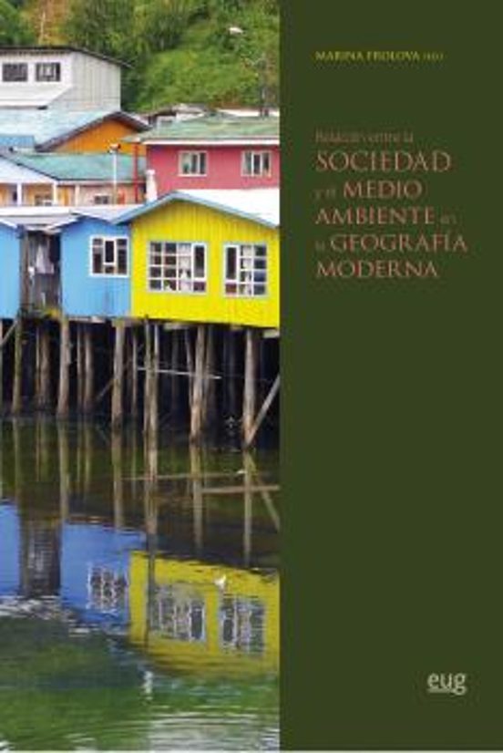 Relación Entre La Sociedad Y El Medio Ambiente En La Geografía Moderna