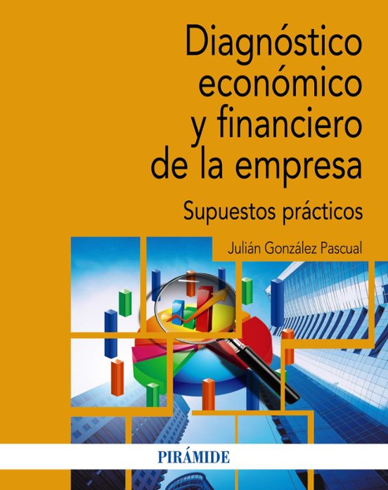 Diagnostico Economico Y Financiero De La Empresa: Supuestos Practicos