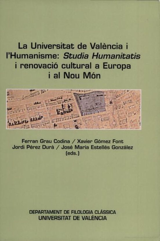 La Universitat De Valencia I L Humanisme: Studia Humanitatis. Ren Ovac