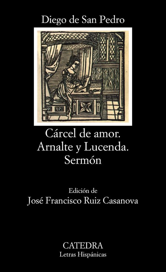 Carcel De Amor: Tractado De Amores De Arnalte Y Lucenda