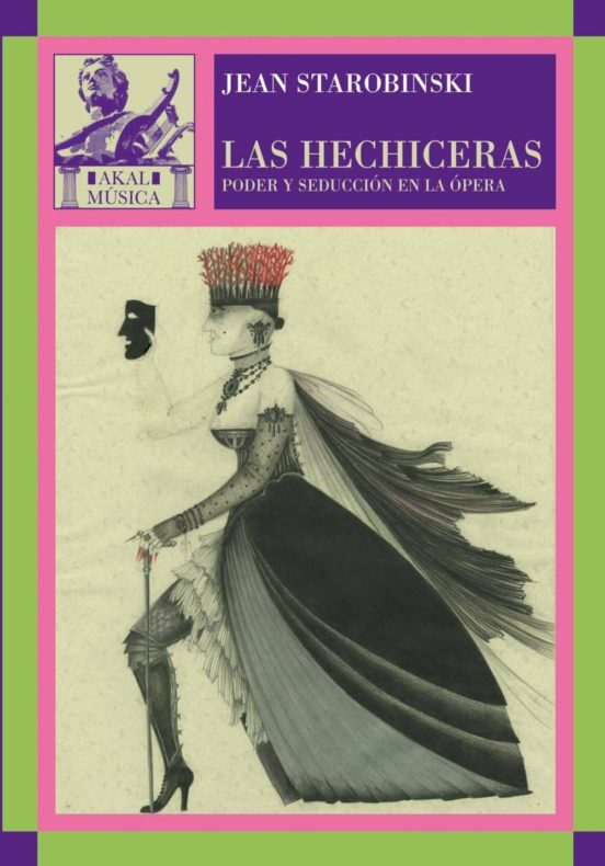 Las Hechiceras: Poder y Seduccion en la Opera
