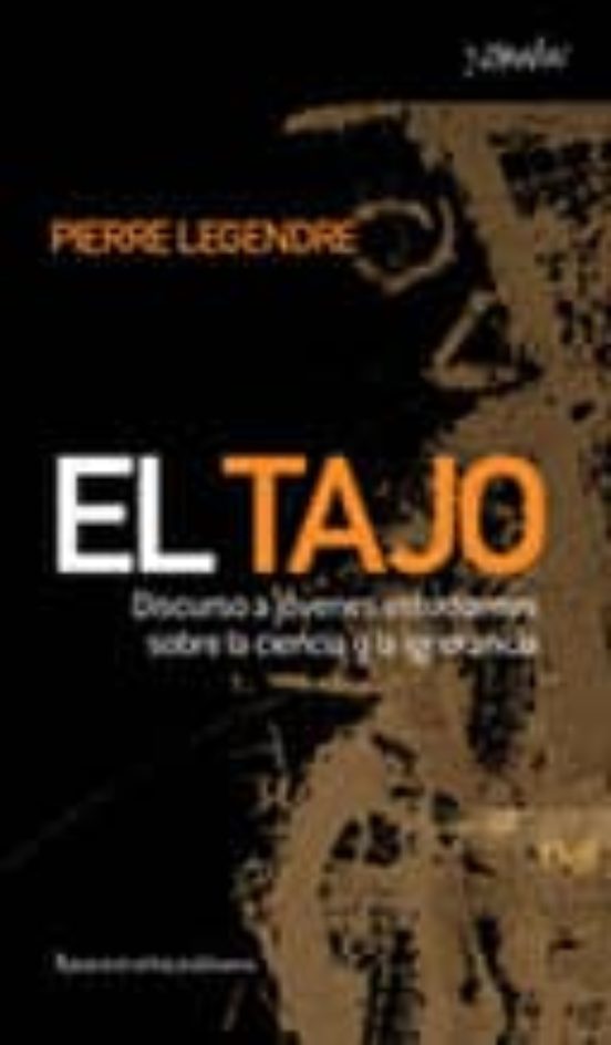 El Tajo: Discurso A Jovenes Estudiantes Sobre La Ciencia Y La Ign Oran