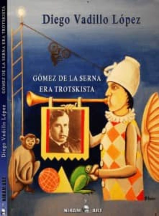Gomez De La Serna Era Trotskista