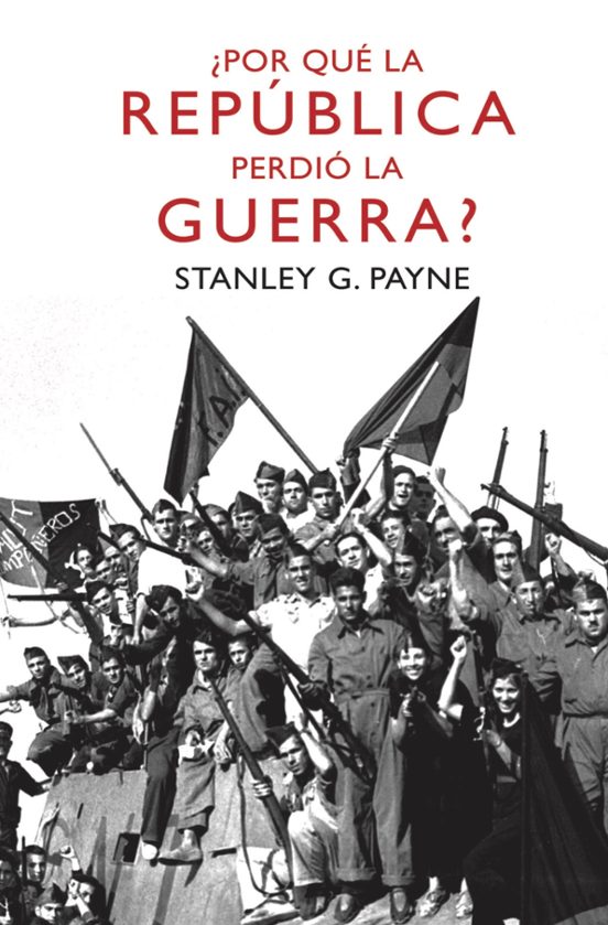 ¿Por Qué La República Perdió La Guerra?
