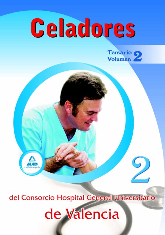 Celadores Del Consorcio Hospital General Universitario De Valencia. Temario. Volumen Ii